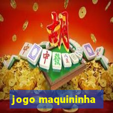 jogo maquininha