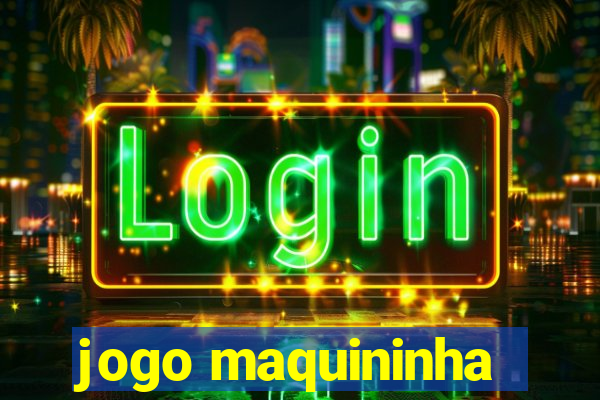 jogo maquininha