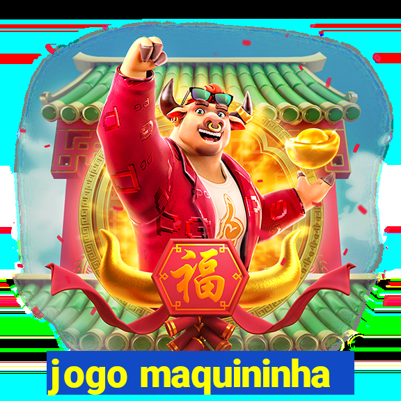 jogo maquininha