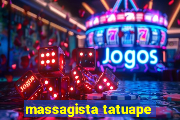 massagista tatuape