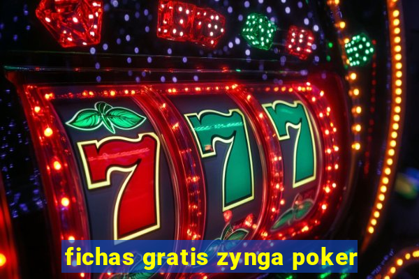 fichas gratis zynga poker