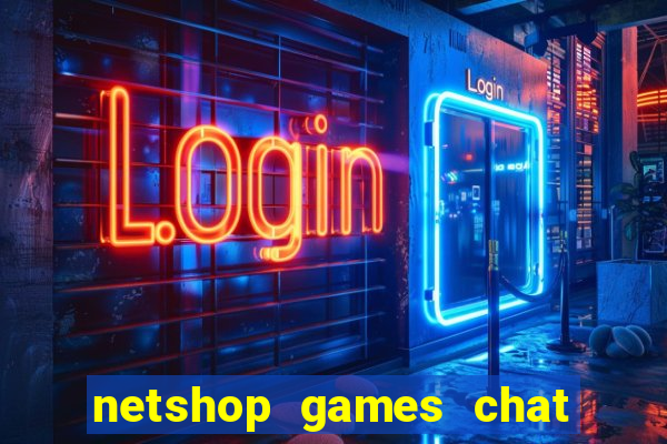 netshop games chat ao vivo