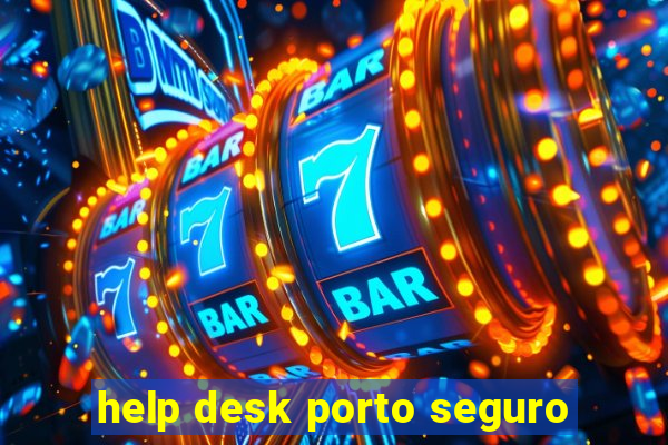 help desk porto seguro