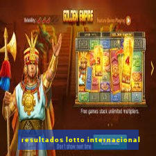 resultados lotto internacional