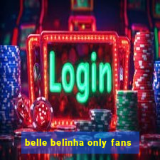 belle belinha only fans