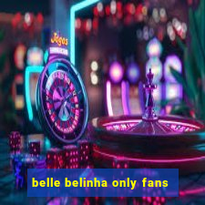 belle belinha only fans