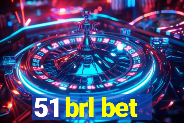 51 brl bet