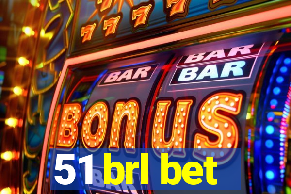 51 brl bet