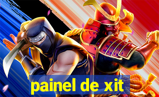 painel de xit