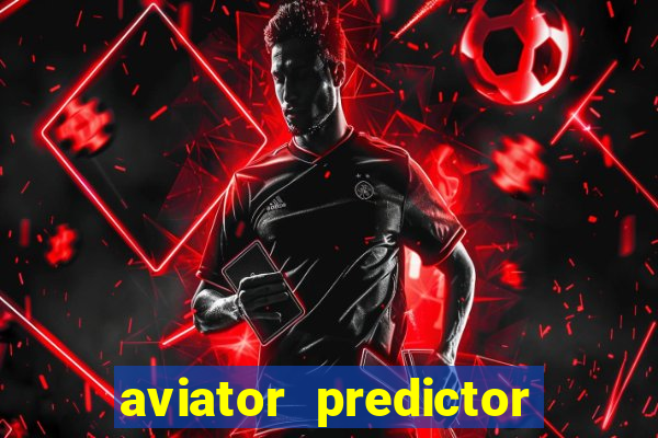 aviator predictor v4.0 activation code