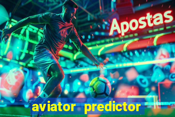 aviator predictor v4.0 activation code