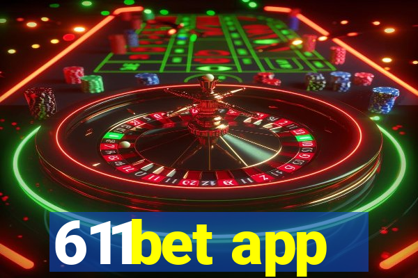 611bet app