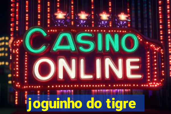 joguinho do tigre