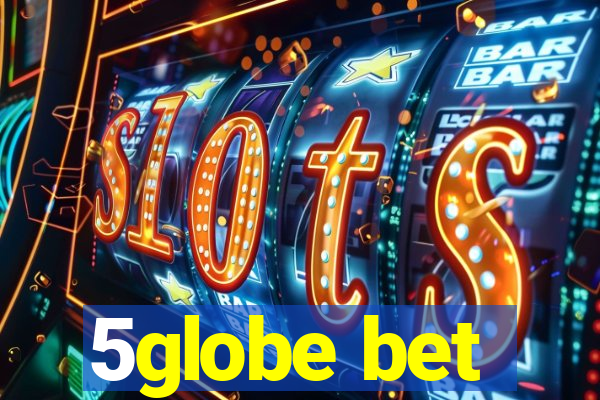 5globe bet