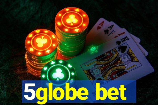 5globe bet