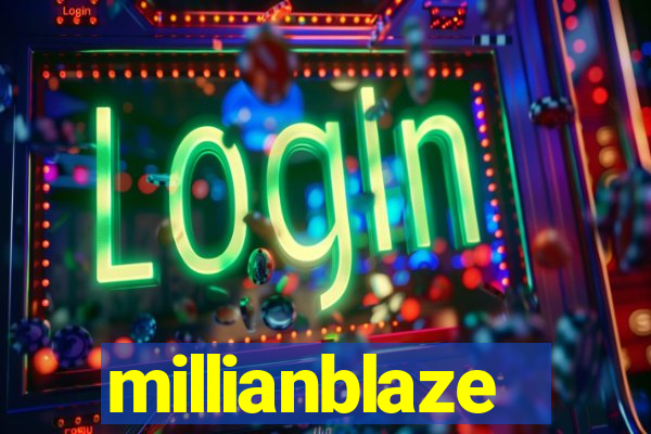 millianblaze