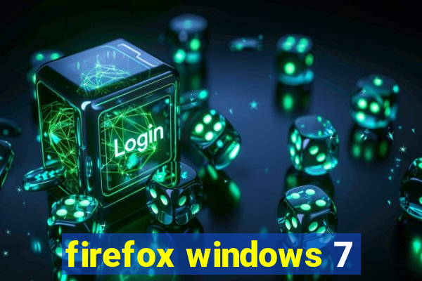 firefox windows 7