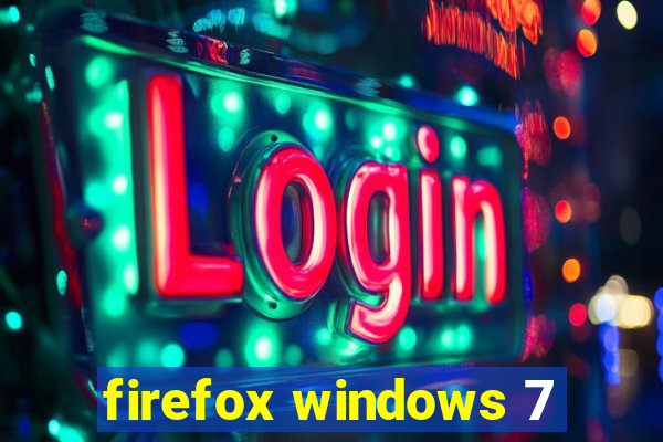 firefox windows 7