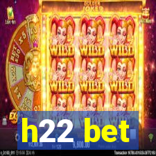 h22 bet