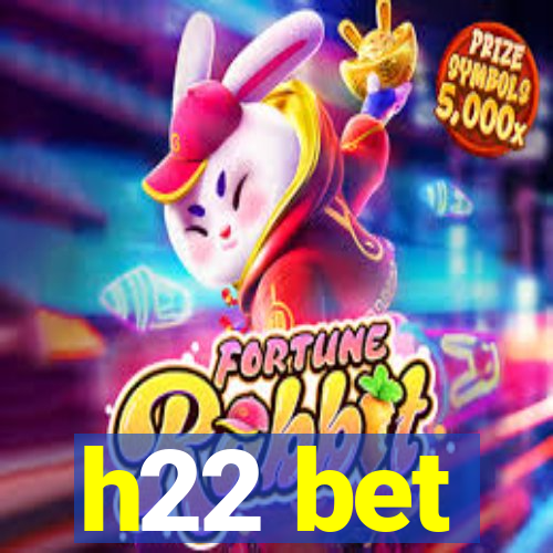 h22 bet