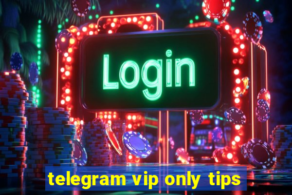 telegram vip only tips