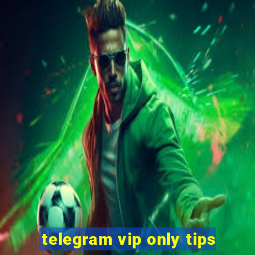 telegram vip only tips