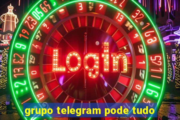 grupo telegram pode tudo