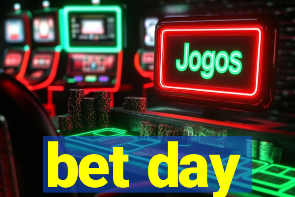 bet day