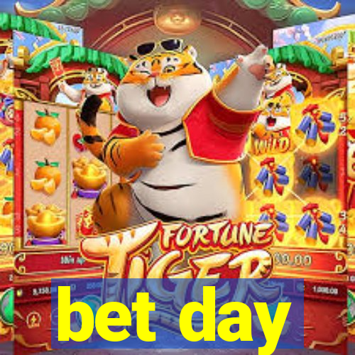 bet day