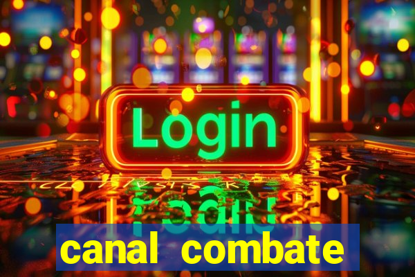 canal combate online multicanais