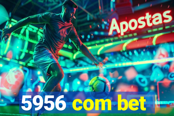 5956 com bet