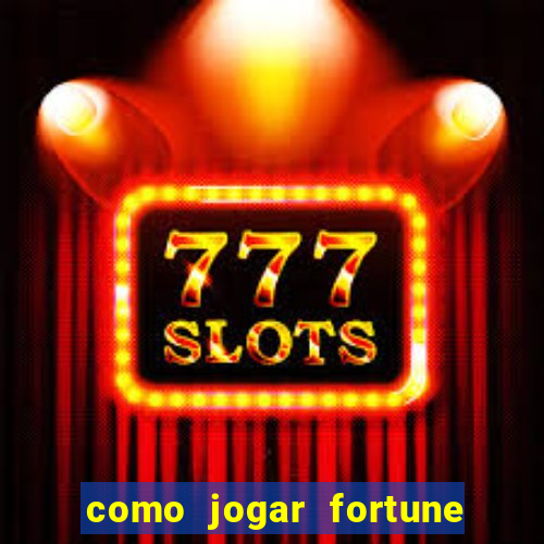 como jogar fortune tiger sem depositar