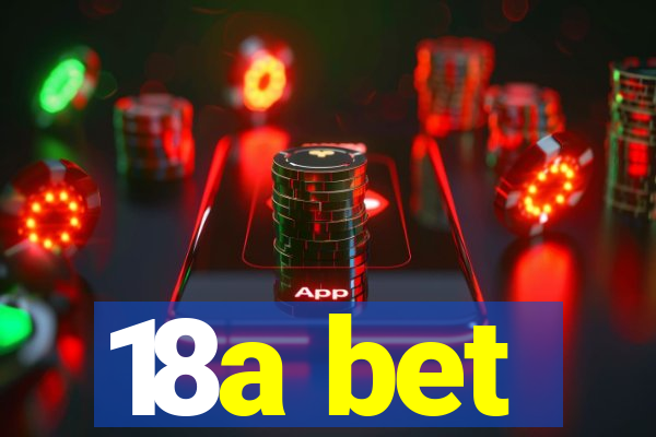 18a bet