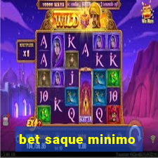 bet saque minimo