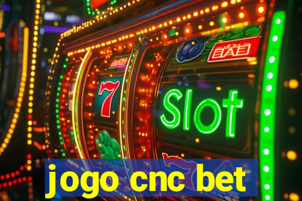 jogo cnc bet