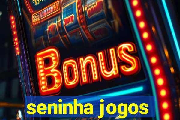 seninha jogos