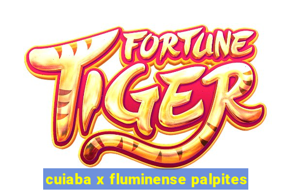 cuiaba x fluminense palpites