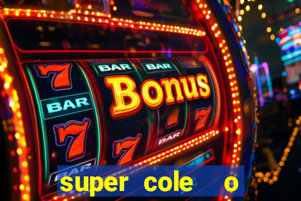 super cole  o 7784 jogos para pc download