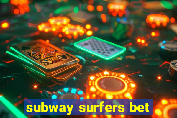 subway surfers bet