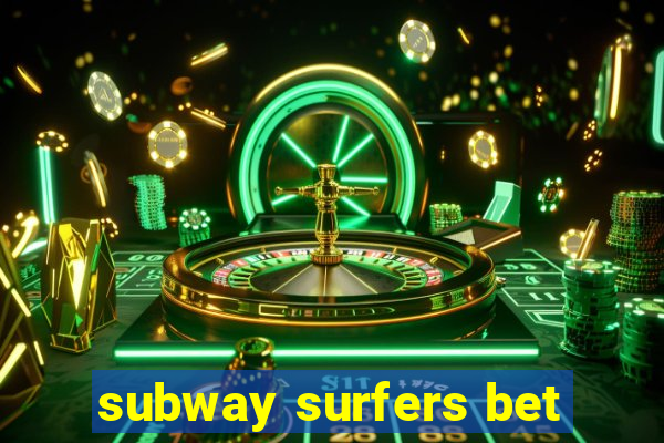 subway surfers bet