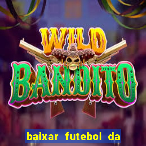 baixar futebol da hora 3.7 atualizado