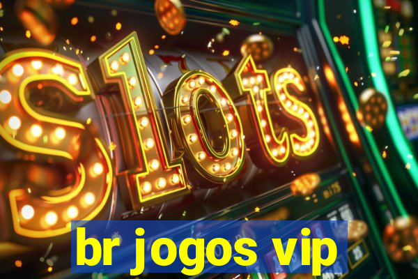 br jogos vip