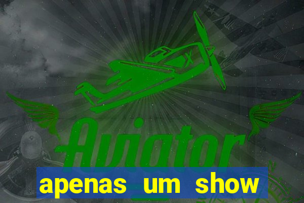 apenas um show pancadaria 2