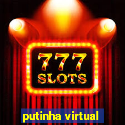 putinha virtual