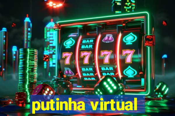 putinha virtual