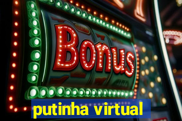 putinha virtual