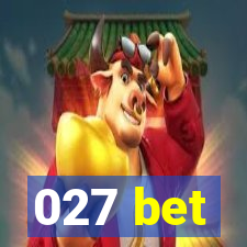 027 bet