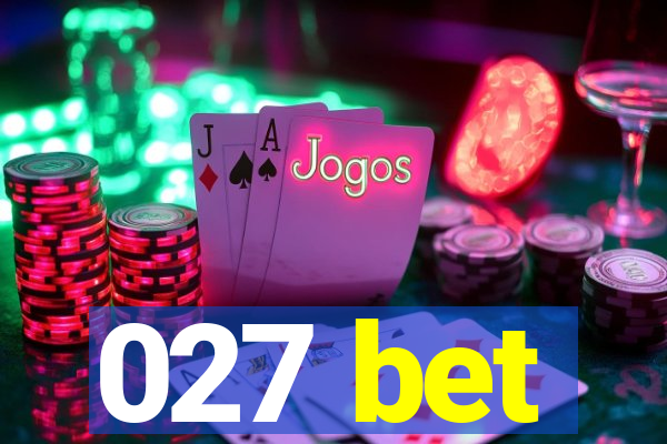 027 bet