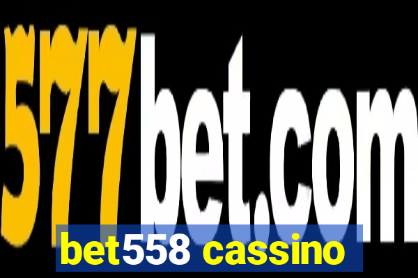 bet558 cassino