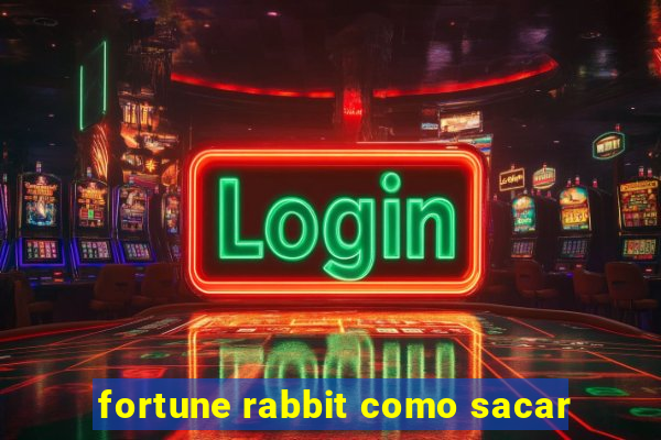 fortune rabbit como sacar